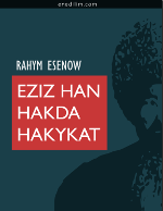 Eziz han hakda hakykat (Kitabyň suraty)